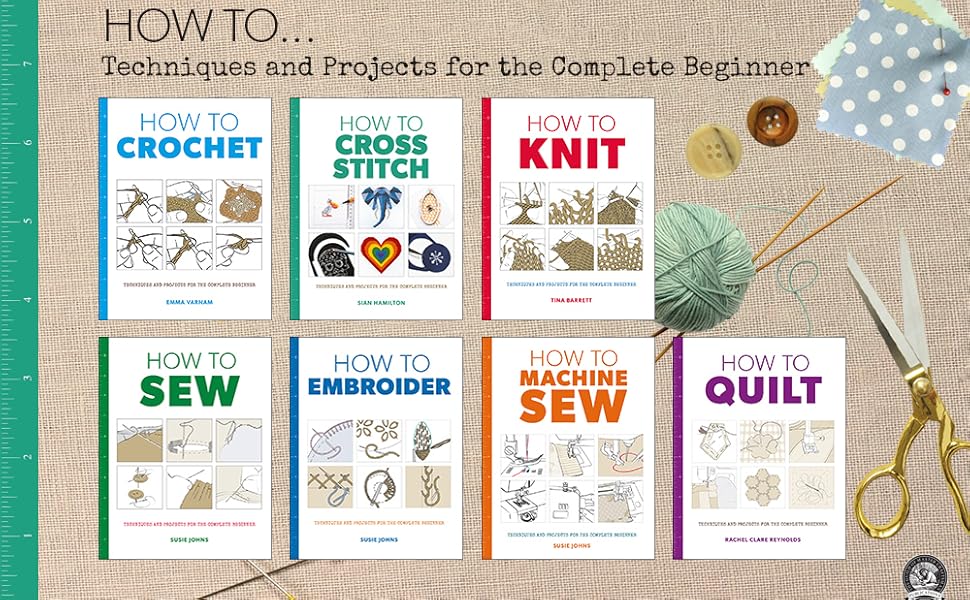 How to Crochet: Techniques and Projects for the Complete Beginner