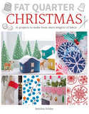 Fat Quarter: Christmas:  25 Projects to Make from Short Lengths of Fabric